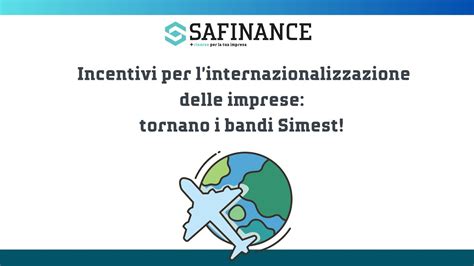 Incentivi Per Linternazionalizzazione Delle Imprese Tornano I Bandi