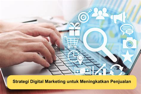 Strategi Digital Marketing Untuk Meningkatkan Penjualan