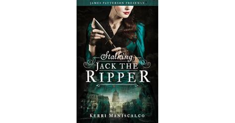 Stalking Jack The Ripper By Kerri Maniscalco