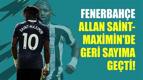 Fenerbahçe Allan Saint Maximin de Geri Sayıma Geçti Kahramanmaraş