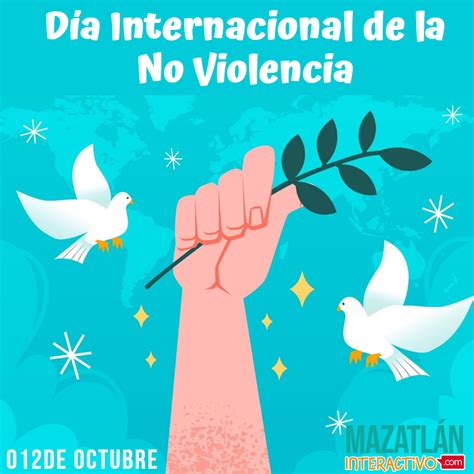 Día Internacional De La No Violencia Mazatlán Interactivo