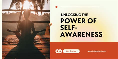 Unlocking The Power Of Self Awareness The Key To Personal Growth And