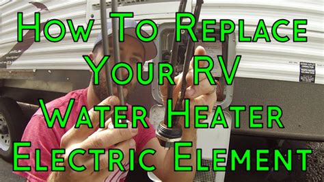 How To Replace Your Rv Electric Water Heater Element Suburban Electric Element Replacement