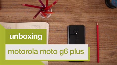 Unboxing Motorola Moto G6 Plus Youtube