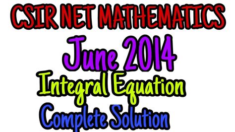 Csir Net Mathematics Solution Csir Net June Integral Equation