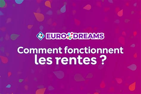 EuroDreams Fonctionnement Des Rentes Mensuelles