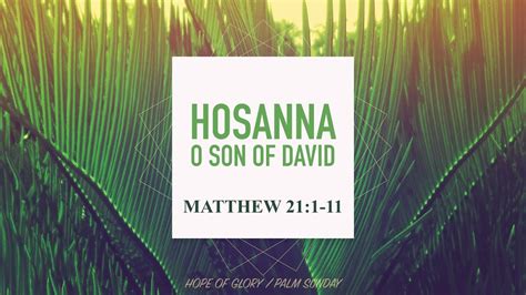 HOSANNA O SON OF DAVID YouTube