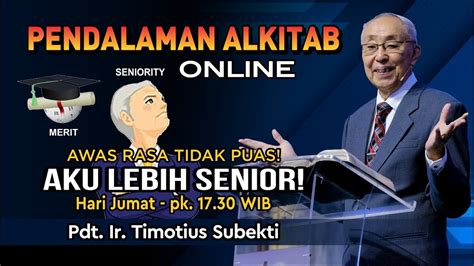 Pdt Ir Timotius Subekti Aku Lebih Senior Ibadah