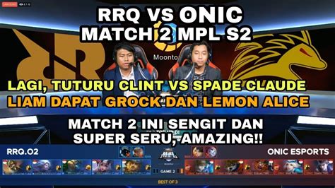 Rrq Vs Onic Match Mpl S Youtube