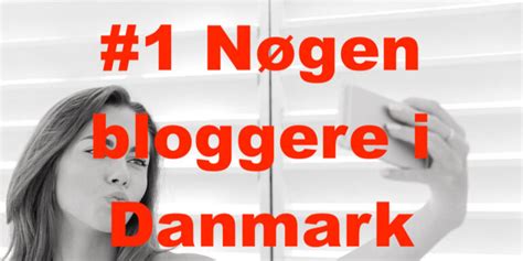 Danmarks Fr Kkeste Blogger N Genbilleder Fr Kke Danske Nyheder