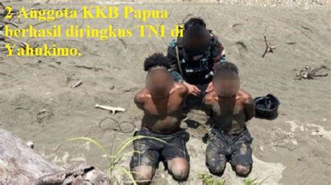 Satgas TNI Berhasil Ringkus 2 Anggota KKB Pelaku Penembakan Pesawat