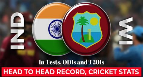 India Vs West Indies H2h Records And Stats In Odi T20 And Test