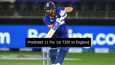 Indias Predicted Playing 11 For 1st T20I Vs England Rohit Sharmas