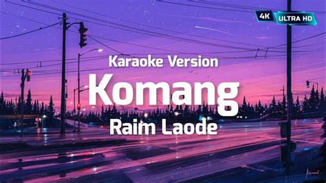 Raim Laode Komang Karaoke Version Youtube