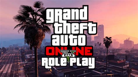 Gta Rp Descubra Como Se Aventurar No Mundo Do Roleplay Game Arena