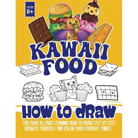 Buy How To Draw Kawaii Food The Big Book Of Draw Cutest Food Designs