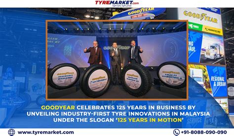 Goodyear S 125th Anniversary Tyre Innovations In Malaysia