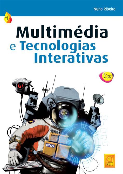 Multimédia E Tecnologias Interativas 5ª Edição Atualizada E Aumentada