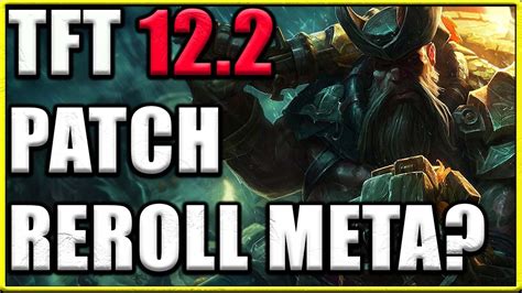 Patch Notes Rundown For Tft Set Reroll Meta Youtube