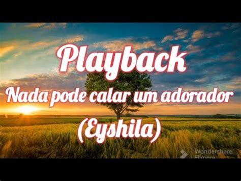 Playback Nada Pode Calar Um Adorador Eyshila 2 5 Tons Abaixo YouTube