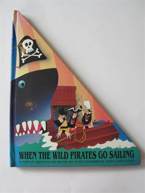 When The Wild Pirates Go Sailing Pop Up Book Dijs Carla Moerbeek