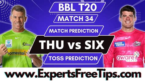 Bbl T20 2023 Sydney Thunder Vs Sydney Sixers Match Prediction Syt Vs Sys 34th Match Toss