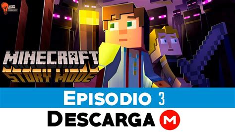 Descargar Minecraft Story Mode Episodio Para Pc En Espa Ol Links Mega