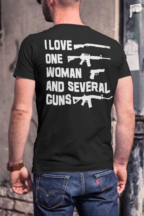 I Love One Woman And Several Guns Funny Gun Shirt Gun Rights Etsy