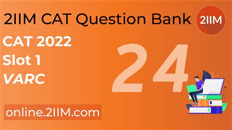 CAT 2022 Question Paper VARC 2IIM CAT 2024 Online Preparation For