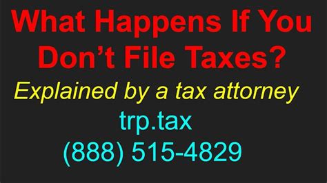 What Happens If You Don T File Taxes Explained By A Tax Attorney Youtube