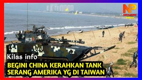 China Arahkan Moncong Tank Ke Taiwan Karena Amerika Youtube