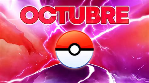 Hora Destacada Pokémon GO Octubre 2024 días bonus y shiny