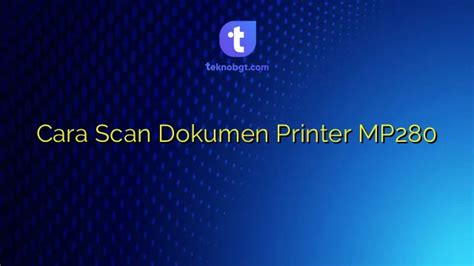 Cara Scan Dokumen Printer Mp