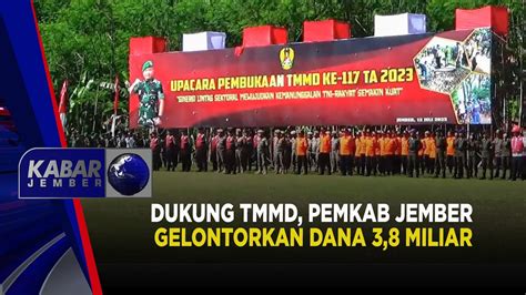 DUKUNG TMMD PEMKAB JEMBER GELONTORKAN DANA 3 8 MILIAR KABAR JEMBER