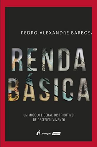 Renda B Sica Um Modelo Liberal Distributivo De Desenvolvimento