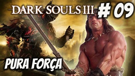 Dark Souls 3 Pura Força 9 Oceiros e Gundyr pra treinar parry YouTube