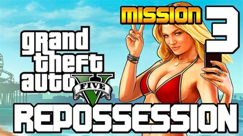 GTA 5 PS4 Walkthrough REPOSSESSION Mission 3 No Commentary YouTube