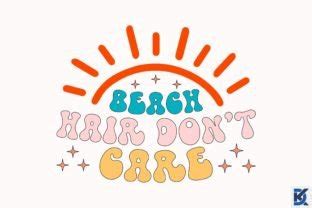 Retro Beach Hair Dont Care Svg Graphic By Designking Creative Fabrica