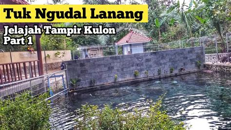 Tuk Ngudal Lanang Kretek Tampir Kulon Candimulyo Magelang Walking