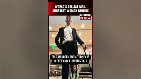 Watch Worlds Tallest Man Shortest Woman Reunite After 6 Years