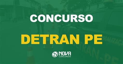 Concurso Detran Pe Edital Previsto Presidente Solicita Autorização