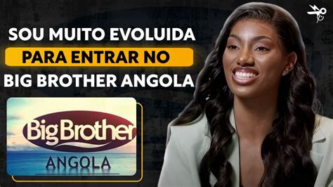 SOU MUITO EVOLUÍDA PARA ENTRAR NO BIG BROTHER ANGOLA DIZ TINA CALAMBA