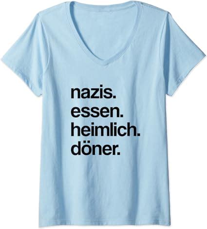 Damen Nazis Essen Heimlich D Ner Antirassismus T Shirt Mit V Ausschnitt