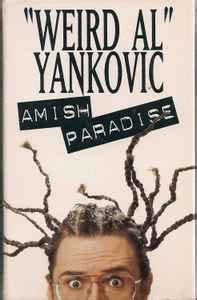 "Weird Al" Yankovic - Amish Paradise (1996, Cassette) | Discogs