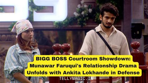 BIGG BOSS Courtroom Showdown Munawar Faruqui S Relationship Drama