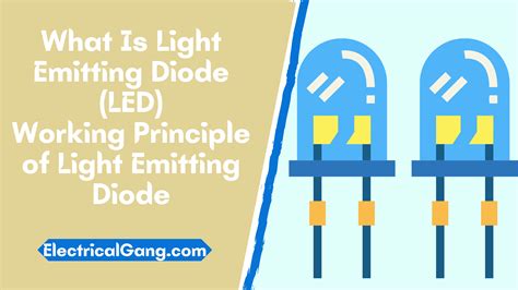 What Is Light Emitting Diode (LED)? | Working Principle of LED