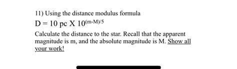 Solved 11 Using The Distance Modulus Formula D 10 Pc X