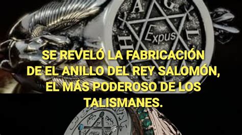 Se Revel La Fabricaci N De El Anillo Del Rey Salom N El M S