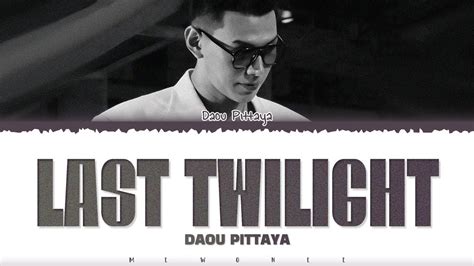 Daou Pittaya Last Twilight Original By William