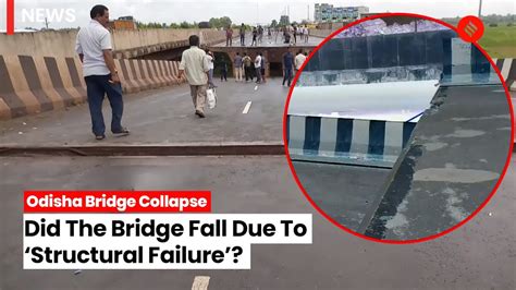 Odisha Bridge Collapse Jajpurs Nh 16 Bridge Collapses ‘structural